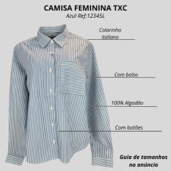 Camisa Feminina TXC Manga Longa Tricoline Listrada Azul E Branco Com Logo Plaquinha Ref:12345L
