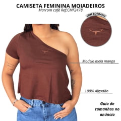 Camiseta Feminina Os Moiadeiros T-shirt Decatur Marrom Café Básica 1 Ombro Só Logo Bordado Ref: CMF2478